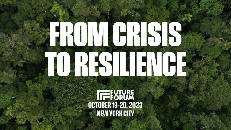 From Crisis to Resilience - Future Forum - October 19-20, 2023 - New York City