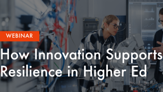 Webinar - How Innovation Supports Resilience in Higher Ed
